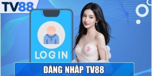 Đăng Nhập TV88